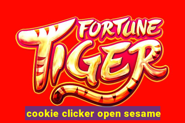 cookie clicker open sesame